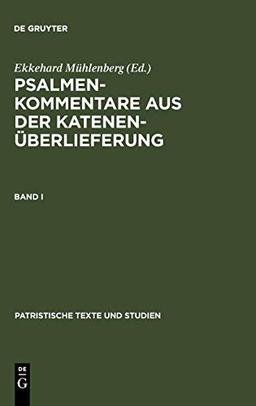 Psalmenkommentare aus der Katenenüberlieferung. Band I (Patristische Texte und Studien, Band 15)