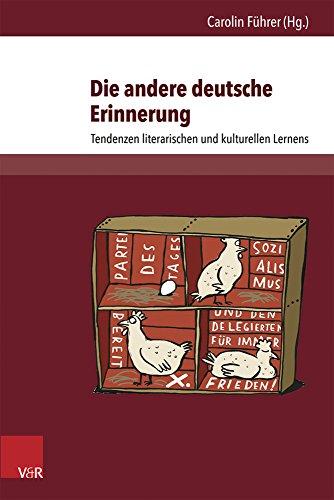 Die andere deutsche Erinnerung: Tendenzen literarischen und kulturellen Lernens (Deutschsprachige Gegenwartsliteratur und Medien)