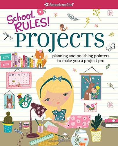 School Rules! Projects: Planning and Polishing Pointers to Make You a Project Pro