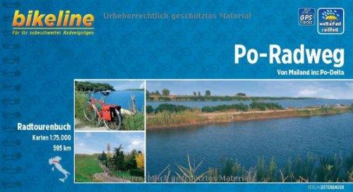 bikeline-Radtourenbuch: Po-Radweg: Von Mailand ins Po-Delta. 1:75.000, 595 km, wetterfest/reißfest, GPS-Tracks Download