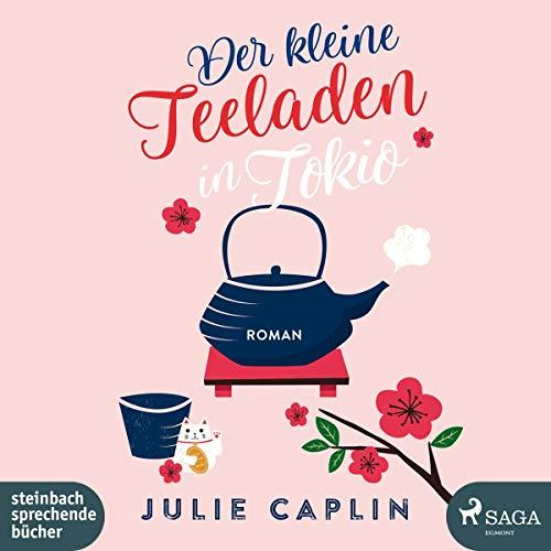 Der kleine Teeladen in Tokio (Romantic Escapes 5)