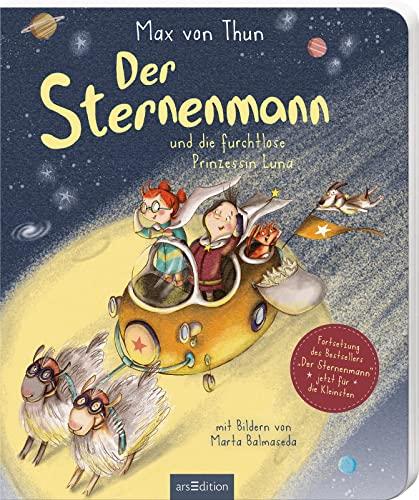 Der Sternenmann und die furchtlose Prinzessin Luna (Pappbilderbuch): Abenteuer-Bilderbuch über Freundschaft, Zusammenhalt und Liebe, für Kinder ab 3 Jahren