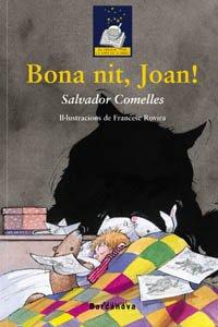 Bona nit, Joan! (Llibres Infantils I Juvenils - El Tresor De La Sopa De Llibres)