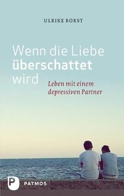 Wenn die Liebe überschattet wird - Leben mit einem depressiven Partner