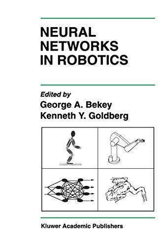 Neural Networks in Robotics (The Springer International Series in Engineering and Computer Science, 202, Band 202)