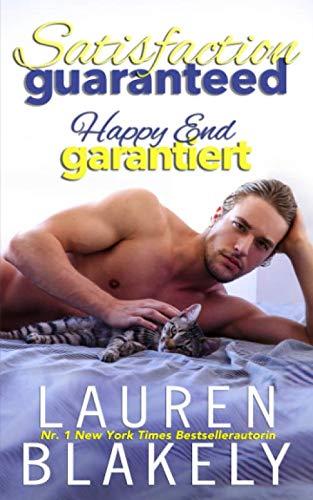 Satisfaction Guaranteed – Happy End garantiert (Auf ewig glücklich, Band 1)