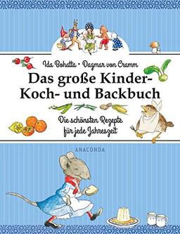 Das große Kinder-Koch- und Backbuch - Die schönsten Rezepte für jede Jahreszeit