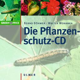 Die Pflanzenschutz-CD. CD-ROM für Windows 95/98/ME/NT oder 2000: Diagnose: Schadensursachen einfach bestimmen