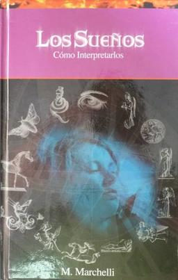 Los Suenos Como Interpretarlos/Dreams, How to Interpret Them