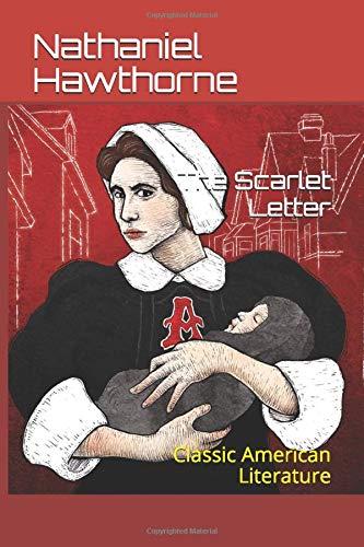 The Scarlet Letter: Classic American Literature