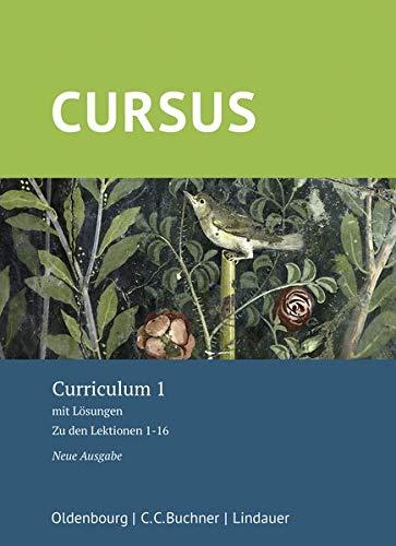 Cursus - Neue Ausgabe / Cursus - Neue Ausgabe Curriculum 1, m. 1 Buch: mit Lösungen. Zu den Lektionen 1-16