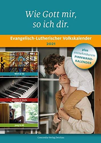 Wie Gott mir, so ich dir.: Evangelisch-Lutherischer Volkskalender 2021