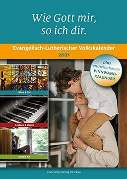 Wie Gott mir, so ich dir.: Evangelisch-Lutherischer Volkskalender 2021