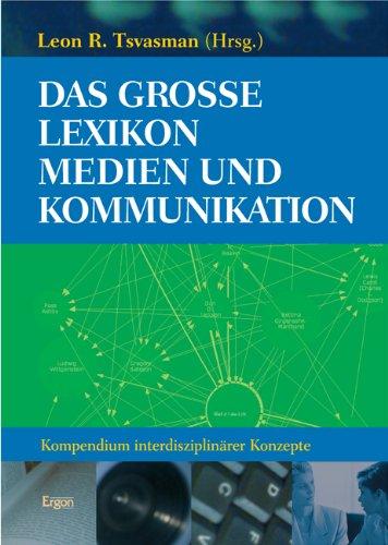 Das große Lexikon Medien und Kommunikation