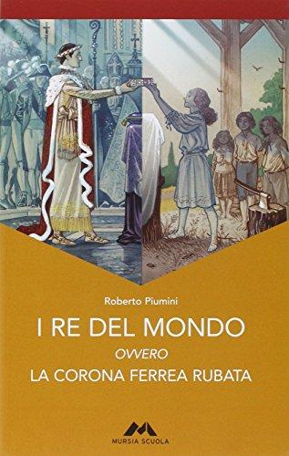 I re del mondo. La corona ferrea rubata