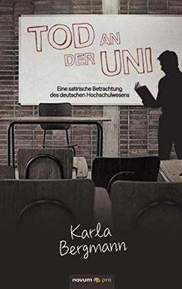 Tod an der Uni: Eine satirische Betrachtung des deutschen Hochschulwesens