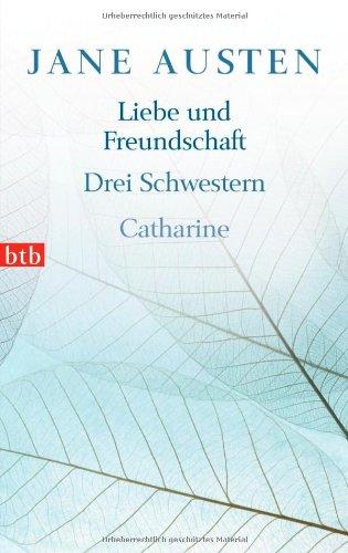 Liebe und Freundschaft, Drei Schwestern, Catharine