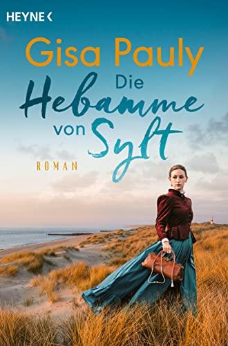 Die Hebamme von Sylt: Roman