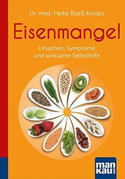 Eisenmangel. Kompakt-Ratgeber: Ursachen, Symptome und wirksame Selbsthilfe