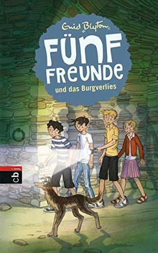 Fünf Freunde und das Burgverlies (Einzelbände, Band 18)