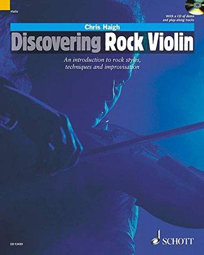 Discovering Rock Violin: An Introduction to Rock Style, Techniques and Improvisation. Violine. Ausgabe mit CD. (Schott Pop-Styles)