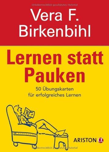 Lernen statt Pauken: 50 Übungskarten für erfolgreiches Lernen