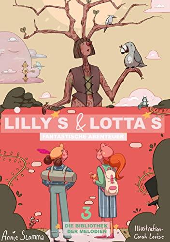 Lillys und Lottas fantastische Abenteuer 3: Die Bibliothek der Melodien