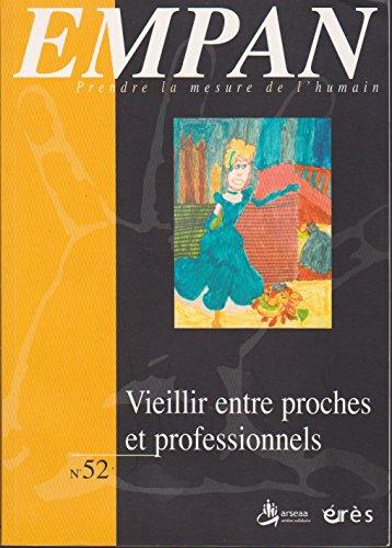 Empan, n° 52. Vieillir entre proches et professionnels