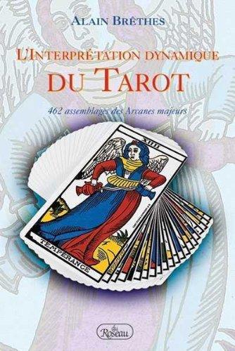 L'Interprÿ©tation Dynamique du Tarot