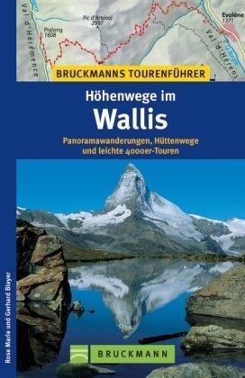 Höhenwege im Wallis: Panoramawanderungen, Hüttenwege und leichte 4000er-Touren