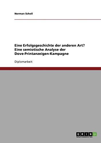 Semiotische Analyse der Dove-Printanzeigen-Kampagne: Eine Erfolgsgeschichte der anderen Art?