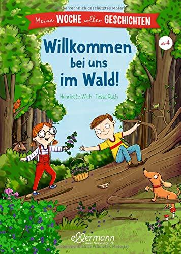 Meine Woche voller Geschichten: Willkommen bei uns im Wald!