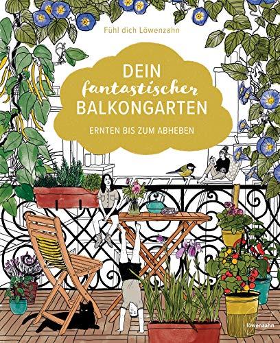 Dein fantastischer Balkongarten: Ernten bis zum Abheben