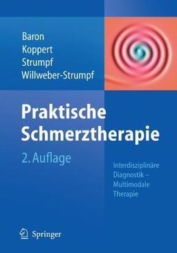 Praktische Schmerztherapie: Interdisziplinäre Diagnostik - multimodale Therapie