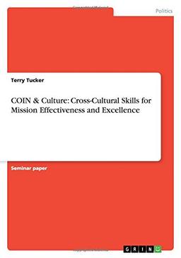 COIN & Culture: Cross-Cultural Skills for Mission Effectiveness and Excellence