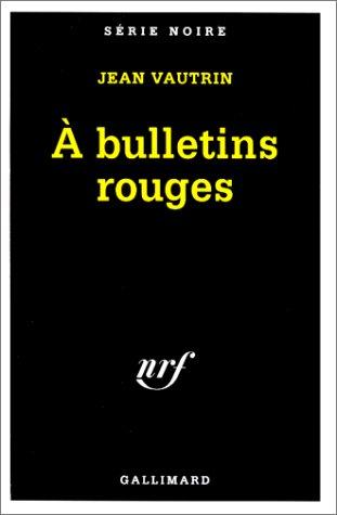 A bulletins rouges