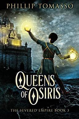 Queens Of Osiris (Severed Empire, Band 3)