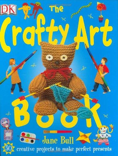 The Crafty Art Book (Jane Bull's Things to Do)