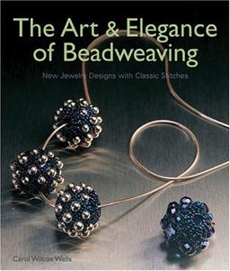 Art and Elegance of Beadweaving