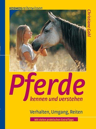 Pferde kennen und verstehen: Doppelband. Verhalten, Umgang, Reiten. Mit vielen praktischen Tipps