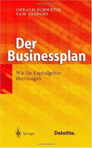 Der Businessplan: Wie Sie Kapitalgeber überzeugen