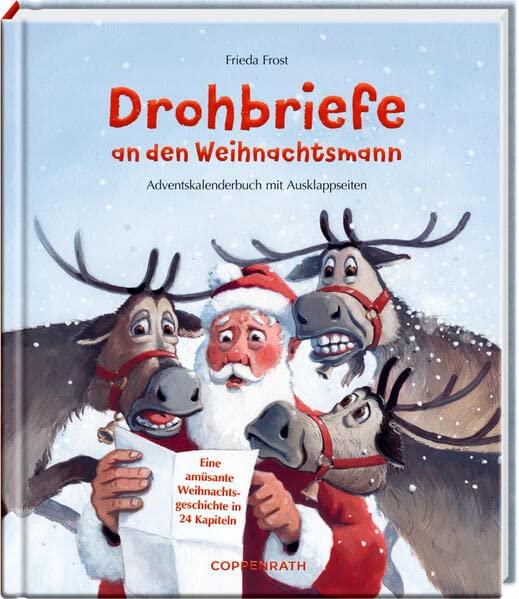 Drohbriefe an den Weihnachtsmann: Eine amüsante Weihnachtsgeschichte in 24 Kapiteln Adventskalenderbuch mit Ausklappseiten