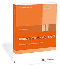 Innovationsmanagement: Betriebliche Probleme strategisch lösen