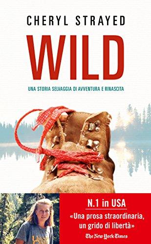 Wild. Una storia selvaggia di avventura e rinascita