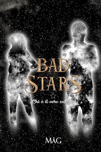 BAD STARS 1: Chi è il vero cattivo?