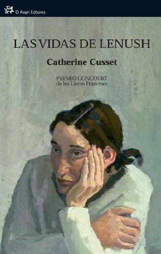 Las vidas de Lenush: Premio Goncourt de los Liceos Franceses (Modernos y Clásicos, Band 317)