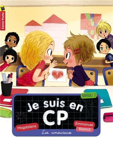 Je suis en CP. Vol. 5. Les amoureux : niveau 3