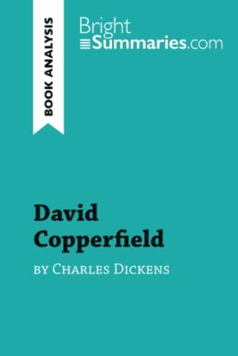 David Copperfield by Charles Dickens (Book Analysis) : Detailed Summary, Analysis and Reading Guide