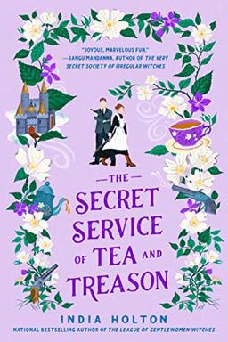 The Secret Service of Tea and Treason (Dangerous Damsels, Band 3)