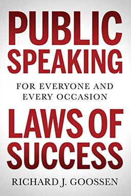 Public Speaking Laws of Success: For Everyone and Every Occasion